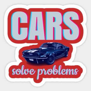 Cars solve problems Sticker